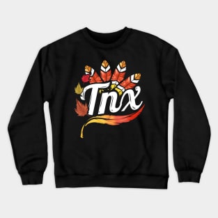 Thanks TNX Turkey Feathers Thanksgiving Crewneck Sweatshirt